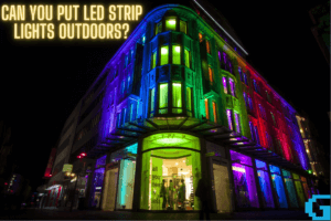 Can You Put LED Strip Lights Outdoors